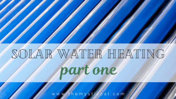 Solar Water Heating part one
