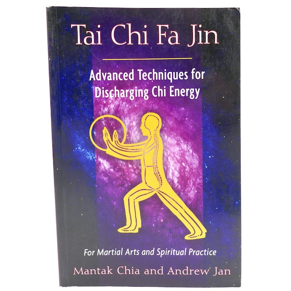 Tai Chi Fa Jin: Advanced Techniques for Discharging Chi Energy