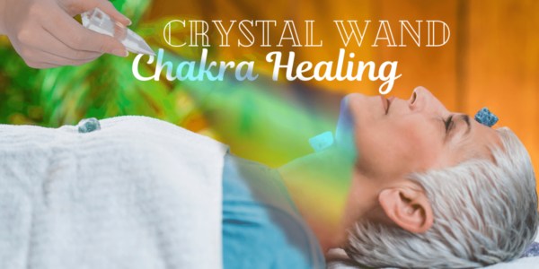 How to balance the chakras with a crystal wand