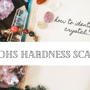 How to Identify a Crystal Mohs Hardness Scale Banner