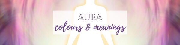 Aura Colours and Meanings