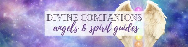 Angels & Spirit Guides