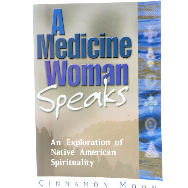A Medicine Woman Speaks 1
